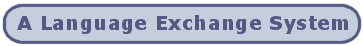 a Language Exchange System