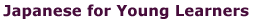 Japanese for Young Learners