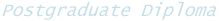 Postgraduate Diploma